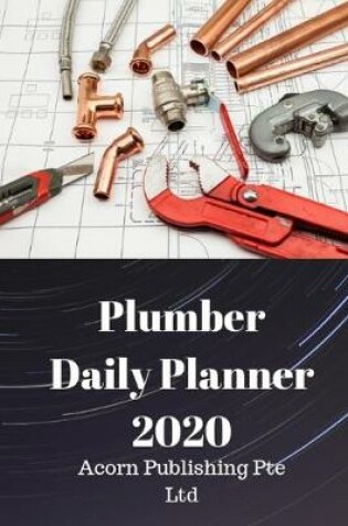 Cover of Plumber Daily Planner 2020
