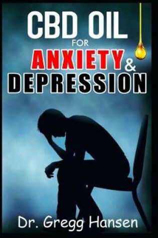 Cover of CBD Oil for Anxiety and Depression