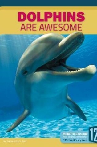 Cover of Dolphins Are Awesome