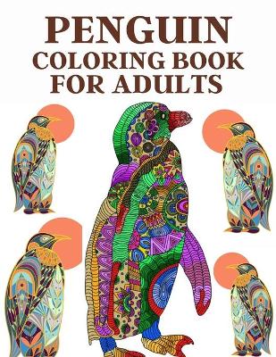 Book cover for Penguin Coloring Book For Adults