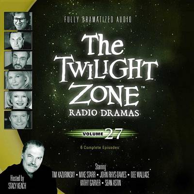 Cover of The Twilight Zone Radio Dramas, Vol. 27