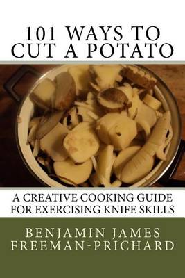 Book cover for 101 Ways to Cut a Potato