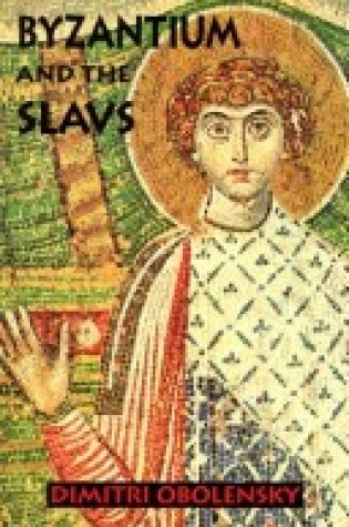 Cover of Byzantium and the Slavs