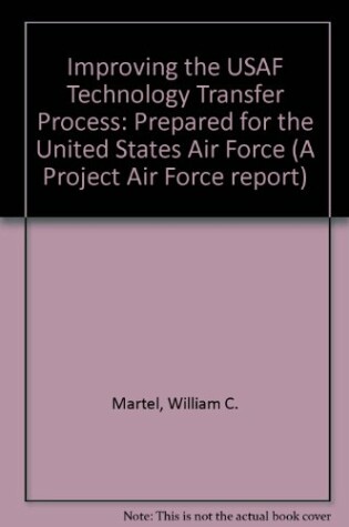 Cover of Improving the USAF Technology Transfer Process