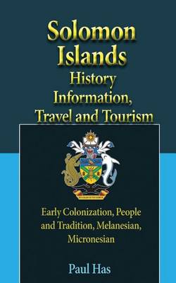 Cover of Solomon Islands History Information, Travel and Tourism