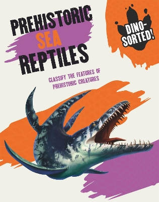 Book cover for Dino-sorted!: Prehistoric Sea Reptiles