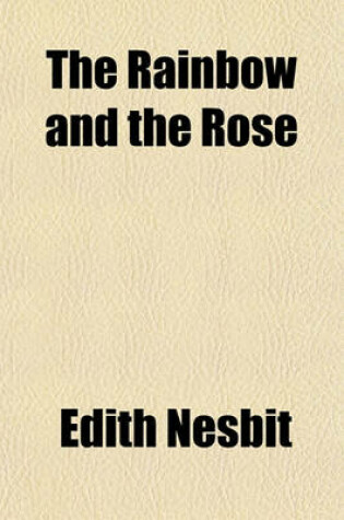 Cover of The Rainbow and the Rose