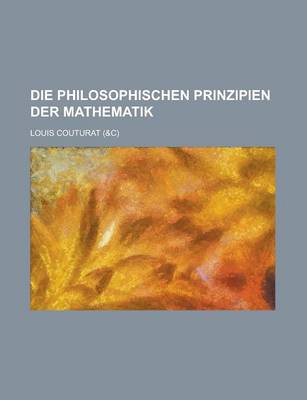 Book cover for Die Philosophischen Prinzipien Der Mathematik