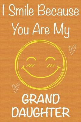 Book cover for I Smile Because You Are My GrandDaughter