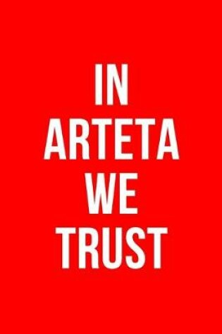 Cover of In Arteta We Trust