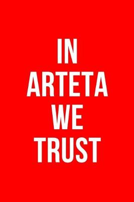 Book cover for In Arteta We Trust