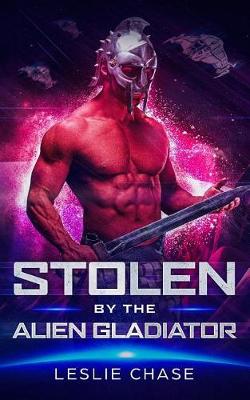 Cover of Stolen by the Alien Gladiator