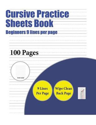 Book cover for Cursive Practice Sheets Book (Beginners 9 lines per page)