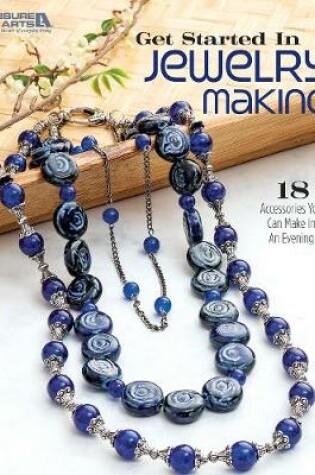 Cover of Get Started in Jewelry Making