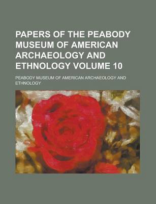 Book cover for Papers of the Peabody Museum of American Archaeology and Ethnology Volume 10