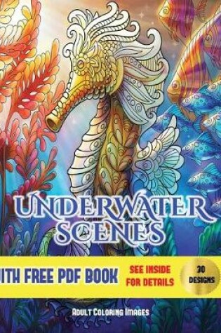 Cover of Adult Coloring Images (Underwater Scenes)