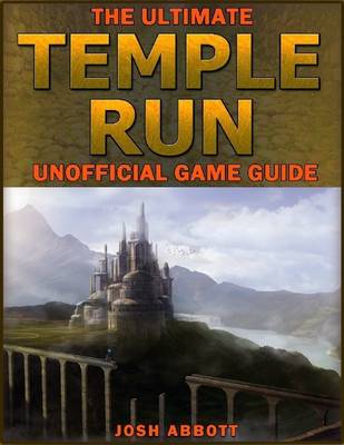 Book cover for The Ultimate Temple Run Unofficial Players Game Guide