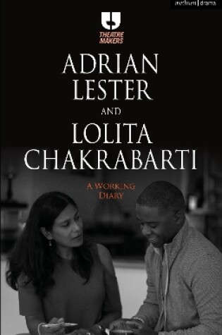 Cover of Adrian Lester and Lolita Chakrabarti: A Working Diary