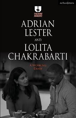 Book cover for Adrian Lester and Lolita Chakrabarti: A Working Diary