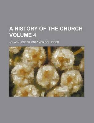 Book cover for A History of the Church Volume 4