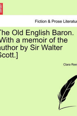 Cover of The Old English Baron. [With a Memoir of the Author by Sir Walter Scott.]