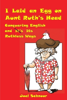 Cover of I Laid an Egg on Aunt Ruth's Head