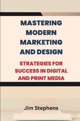 Cover of Mastering Modern Marketing and Design