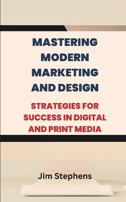 Book cover for Mastering Modern Marketing and Design