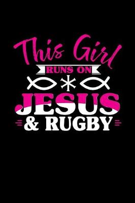 Book cover for This Girl Runs on Jesus & Rugby