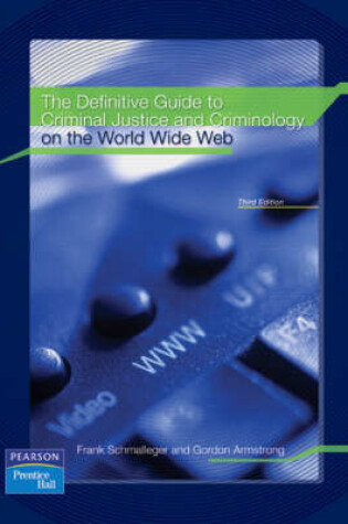 Cover of The Definitive Guide to Criminal Justice and Criminology on the World Wide Web