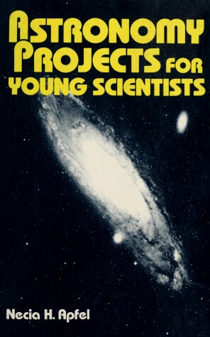 Book cover for Astronomy Projects for Young Scientists