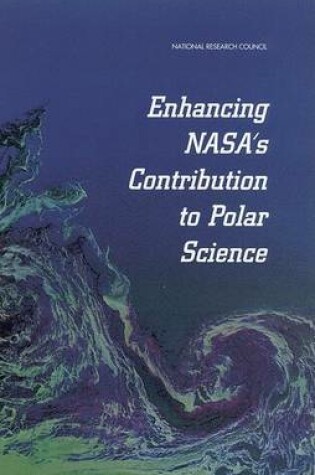 Cover of Enhancing Nasa's Contributions to Polar Science