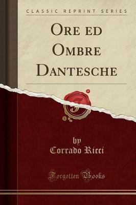 Book cover for Ore Ed Ombre Dantesche (Classic Reprint)