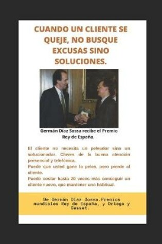Cover of Cuando Un Cliente Se Queje, No Busque Excusas Sino Soluciones.