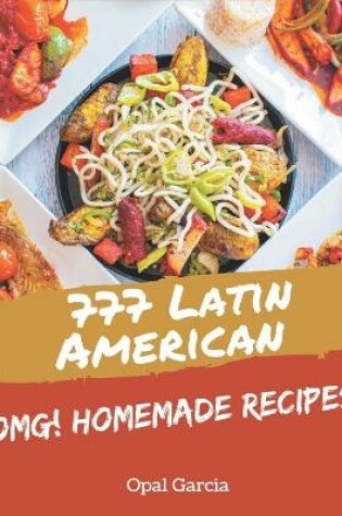 Cover of OMG! 777 Homemade Latin American Recipes