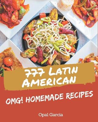 Cover of OMG! 777 Homemade Latin American Recipes