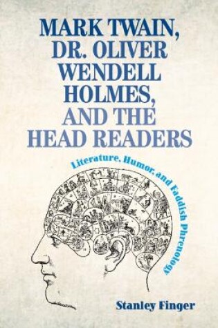 Cover of Mark Twain, Dr. Oliver Wendell Holmes, and the Head Readers