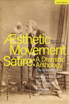 Cover of Aesthetic Movement Satire: A Dramatic Anthology
