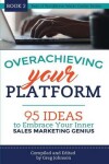 Book cover for Overachieving Your Platform