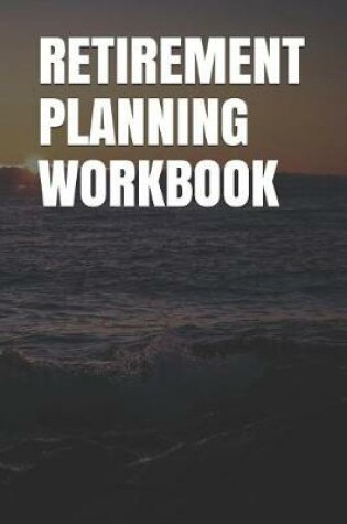 Cover of Retirement Planning Workbook