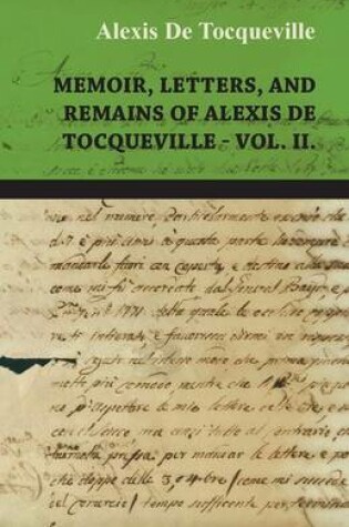 Cover of Memoir, Letters, and Remains of Alexis De Tocqueville Vol. II.