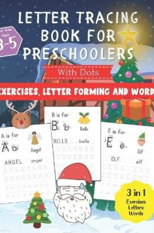 Cover of Letter Tracing Book For Preschoolers With Dots For Kids Ages 3-5