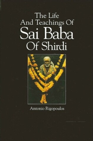 Cover of The Life And Teachings Of Sai Baba Of Shirdi