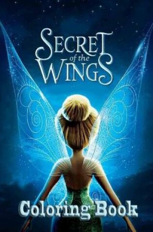 Cover of Secret of the Wings Coloring Book