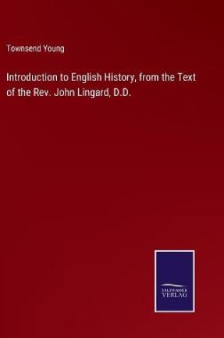 Cover of Introduction to English History, from the Text of the Rev. John Lingard, D.D.