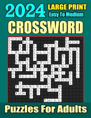 Cover of 2024 Large Print Easy to Medium Crossword Puzzles For Adults