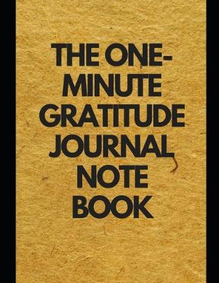 Book cover for The One-Minute Gratitude Journal Notebook