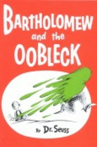 Cover of Bartholomew and the Oobleck