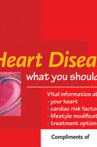 Cover of Heart Disease: What You Should Know, Fourth Edition: Eli Lilly Edition