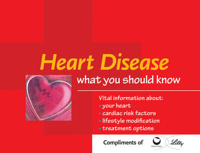 Book cover for Heart Disease: What You Should Know, Fourth Edition: Eli Lilly Edition